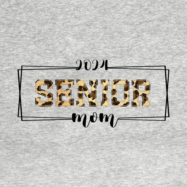 Senior Mom 2024, Senior 2024 Mama, Class Of 2024 design by SecuraArt